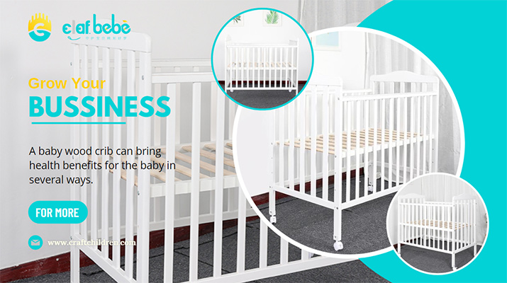 The Benefits of Offering Baby Wood Crib in Your Furniture Store